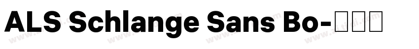ALS Schlange Sans Bo字体转换